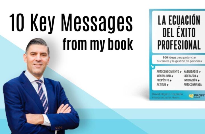 10 key messages from my book The Equation of Professional Success