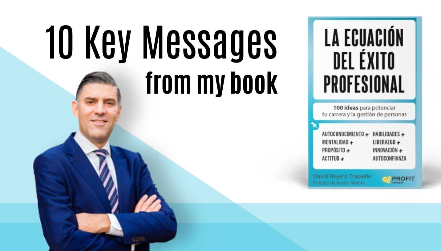 10 key messages from my book The Equation of Professional Success